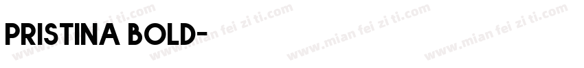 Pristina bold字体转换